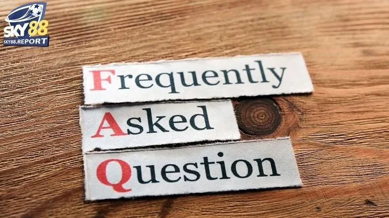 Câu Hỏi Thường Gặp Sky88: Giải Đáp Nhanh Mọi Thắc Mắc 2 Câu Hỏi Thường Gặp