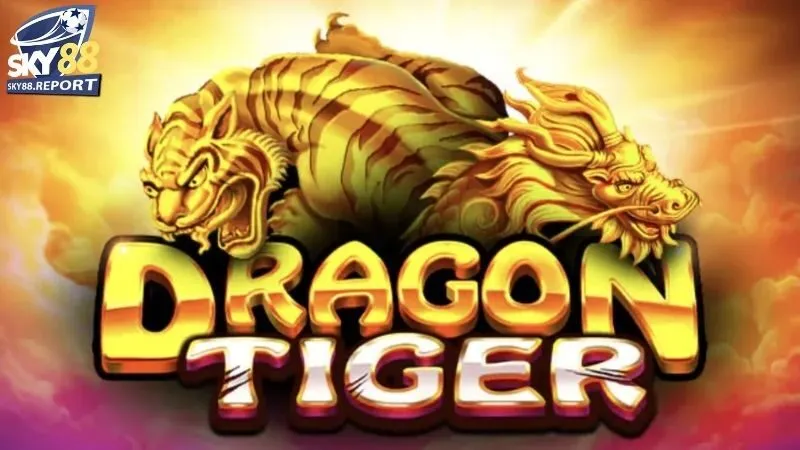 Rồng Hổ Sky88 Cách Chơi Hiệu Quả Và Tỷ Lệ Thắng Cao 1 Rồng hổ Sky88